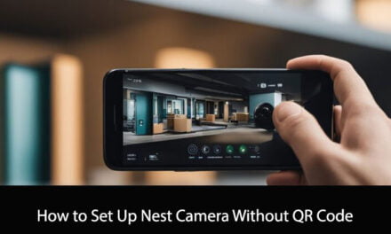 How to Set Up Nest Camera Without QR Code